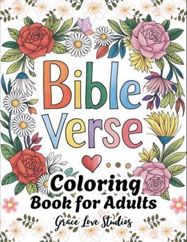 Paperback Bible Verse Coloring Book for Adults: Inspirational Scripture Art for Relaxation and Reflection Book