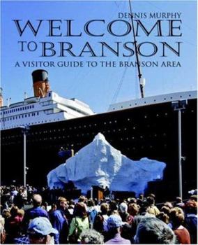 Paperback Welcome To Branson: A Visitor Guide to the Branson Area Book