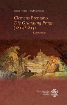 Hardcover Clemens Brentano 'Die Grundung Prags' (1814/1815): Kommentar [German] Book