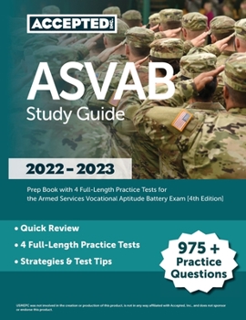 Paperback ASVAB Study Guide 2022-2023: Prep Book with 4 Full-Length Practice Tests for the Armed Services Vocational Aptitude Battery Exam [4th Edition] Book