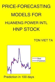 Paperback Price-Forecasting Models for Huaneng Power Intl HNP Stock Book