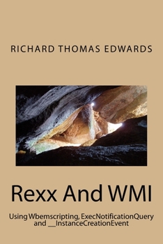 Rexx And WMI: Using Wbemscripting, ExecNotificationQuery and __InstanceCreationEvent