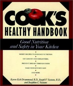 Hardcover Cook's Healthy Handbook: Good Nutrition and Safety in Your Kitchen Book