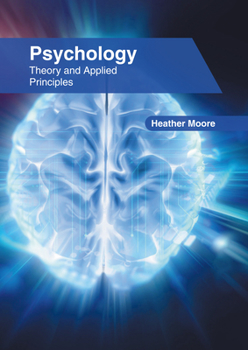Hardcover Psychology: Theory and Applied Principles Book