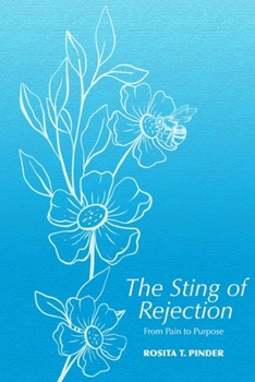 Paperback The Sting of Rejection: From Pain to Purpose Book