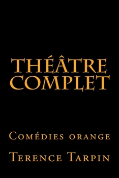 Paperback théâtre complet: Comédies orange [French] Book