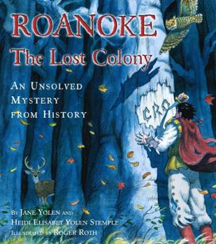Hardcover Roanoke, the Lost Colony: An Unsolved Mystery from History Book