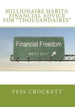 Millionaire Habits: Financial Advice For "Thousandaires"