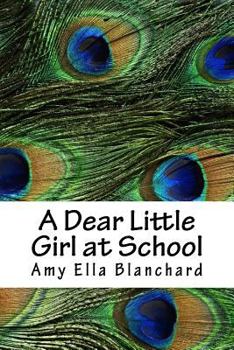 Paperback A Dear Little Girl at School Book