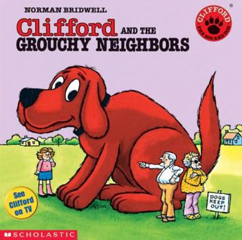 Clifford and the Grouchy Neighbors - Book  of the Clifford the Big Red Dog