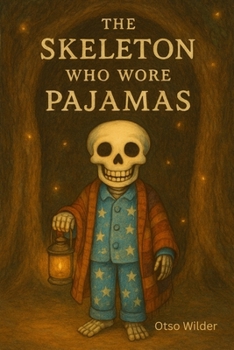 Paperback The Skeleton Who Wore Pajamas Book