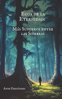 Paperback Ecos de la Eternidad: Más Susurros entre las Sombras [Spanish] Book