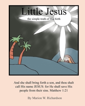 Paperback Little Jesus: the simple truth of His birth Book