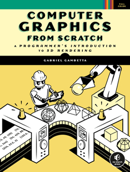 Paperback Computer Graphics from Scratch: A Programmer's Introduction to 3D Rendering Book