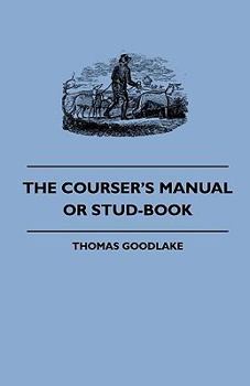 Hardcover The Courser's Manual Or Stud-Book Book