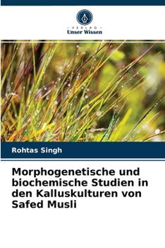 Paperback Morphogenetische und biochemische Studien in den Kalluskulturen von Safed Musli [German] Book