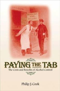 Hardcover Paying the Tab: The Costs and Benefits of Alcohol Control Book