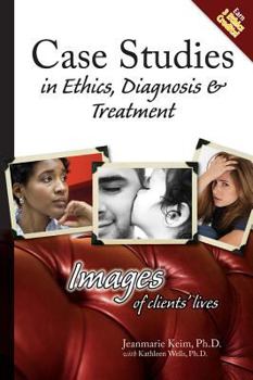 Paperback Case Studies in Ethics, Diagnosis & Treatment: Images of Clients' Lives Book