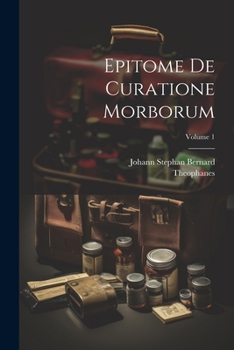 Paperback Epitome De Curatione Morborum; Volume 1 Book