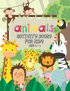 Paperback Animals Activity Book for Kids Ages 3-6: Great Animals Coloring Pages, Mazes, Puzzles, Word Search, Games, and More! Book