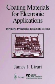 Hardcover Coating Materials for Electronic Applications: Polymers, Processes, Reliability, Testing Book