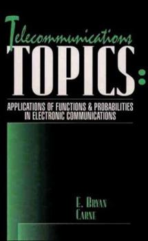 Hardcover Telecommunications Topics: Applications of Functions & Probabilities in Electronic Communications Book
