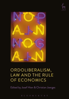 Paperback Ordoliberalism, Law and the Rule of Economics Book