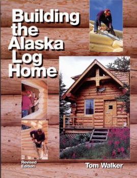 Paperback Building the Alaska Log Home Book