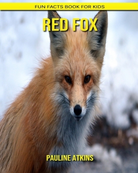 Red Fox: Fun Facts Book for Kids