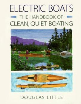 Paperback Electric Boats: The Handbook of Clean, Quiet Boating Book