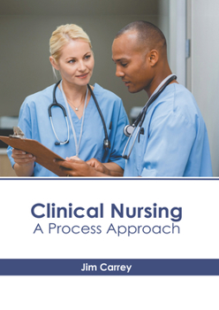Hardcover Clinical Nursing: A Process Approach Book