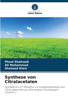 Synthese von Citralacetalen (German Edition)