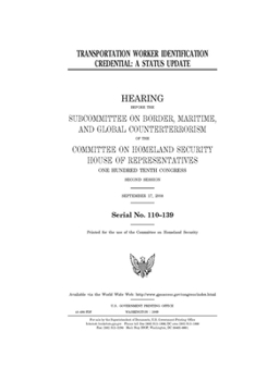 Paperback Transportation worker identification credential: a status update Book