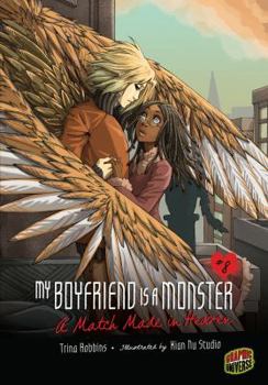 A Match Made in Heaven - Book #8 of the My Boyfriend Is a Monster