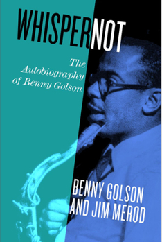 Hardcover Whisper Not: The Autobiography of Benny Golson Book