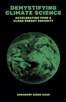 Paperback Demystifying Climate Science: Accelerating Food & Clean Energy Security Book
