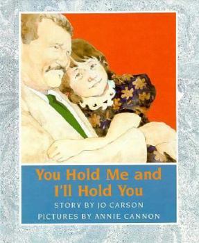 Hardcover You Hold Me and I'll Hold You Book