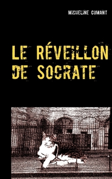 Paperback Le Réveillon de Socrate: Le détective ... c'est le chat ! [French] Book