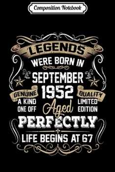 Composition Notebook: Vintage September 1952 67th Birthday Gift 67 Year Old  Journal/Notebook Blank Lined Ruled 6x9 100 Pages