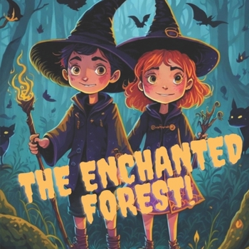 Paperback The Enchanted Forest: Children's Book witches at play 5-8 years old Book