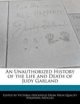 Paperback An Unauthorized History of the Life and Death of Judy Garland Book