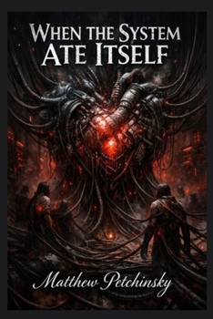 Paperback When the System Ate Itself Book