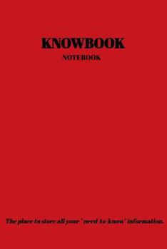 Paperback The KNOWBOOK Notebook: The place to store all you need to know information. Book