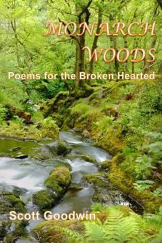 Paperback Monarch Woods: Poems for the Broken Hearted Book