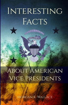 Paperback Interesting Facts About American Vice Presidents Book