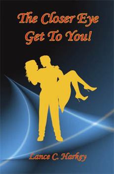 Paperback The Closer Eye Get to You! Book