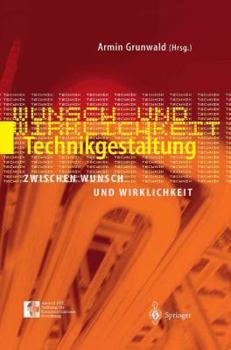 Technikgestaltung Zwischen Wunsch Und Wirklichkeit (German Edition)