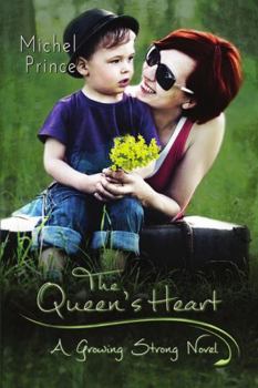 The Queen's Heart - Book #2 of the Growing Strong