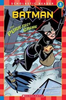 Paperback Schol Rdr LVL 3: Batman #4: The Purr-Fect Crime: The Purr-Fect Crime Book