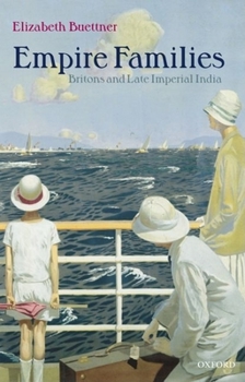 Hardcover Empire Families: Britons and Late Imperial India Book